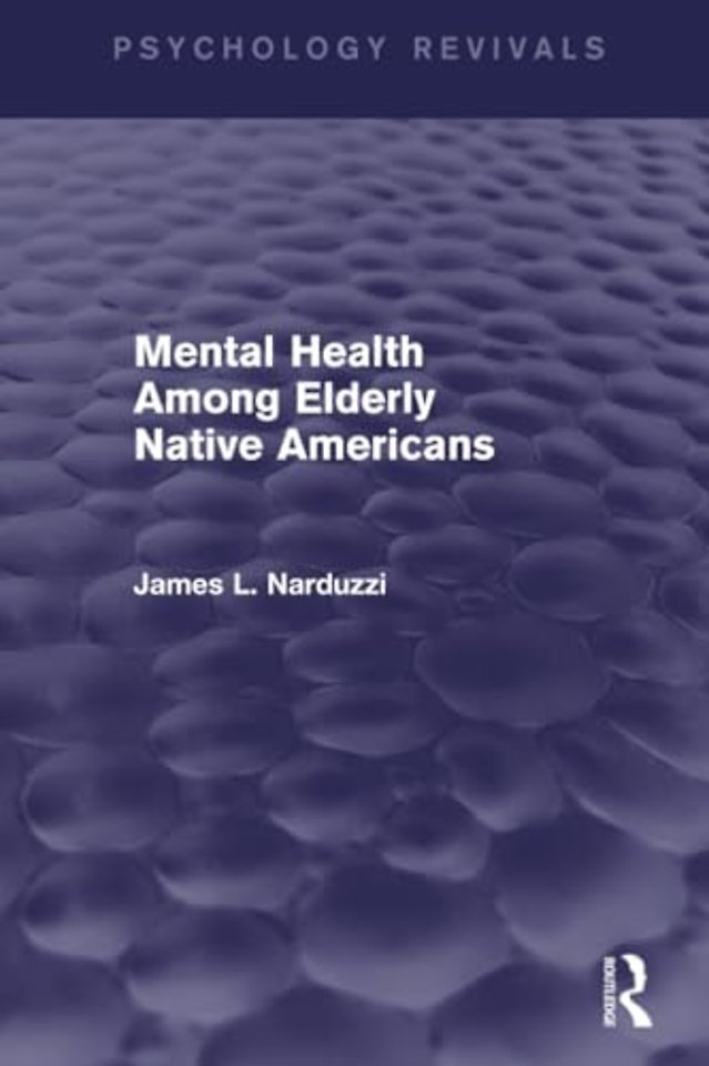 Mental Health Among Elderly Native Americans (Psychology Revivals)