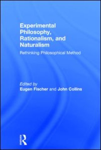 Experimental Philosophy, Rationalism, and Naturalism