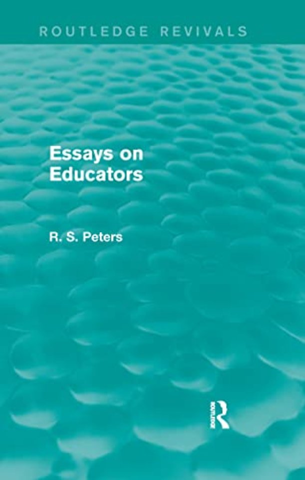Essays on Educators (Routledge Revivals)