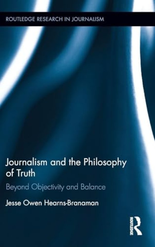 Journalism and the Philosophy of Truth