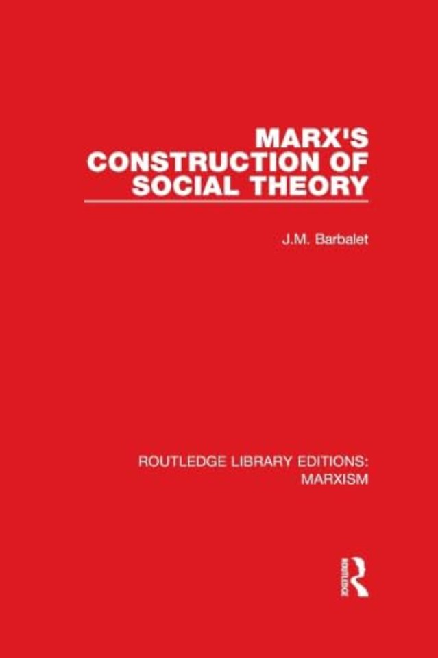 Marx's Construction of Social Theory (RLE Marxism)