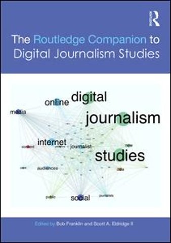 Routledge Companion to Digital Journalism Studies
