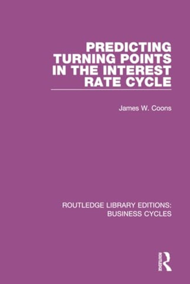 Predicting Turning Points in the Interest Rate Cycle (RLE: Business Cycles)