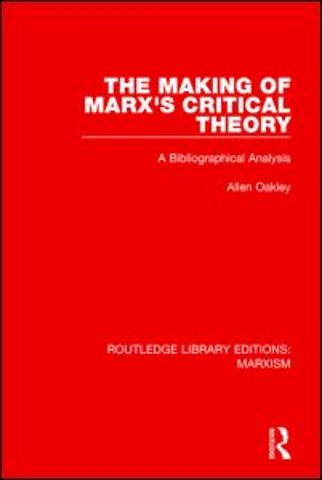 Making of Marx's Critical Theory (RLE Marxism)
