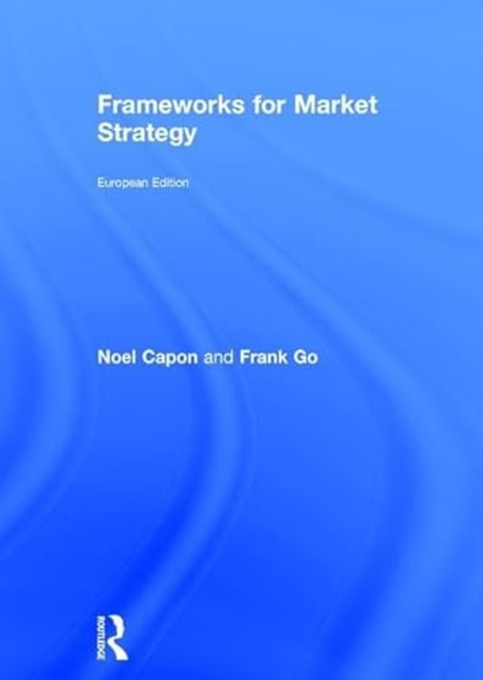 Frameworks for Market Strategy