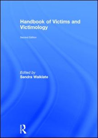 Handbook of Victims and Victimology