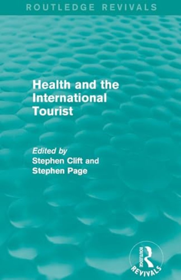 Health and the International Tourist (Routledge Revivals)