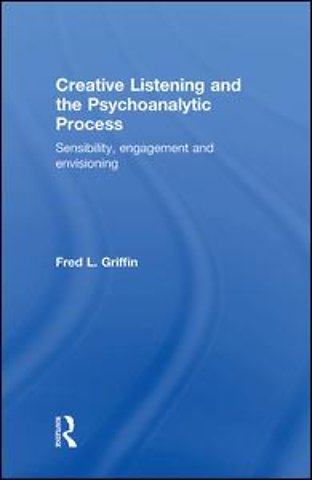 Creative Listening and the Psychoanalytic Process
