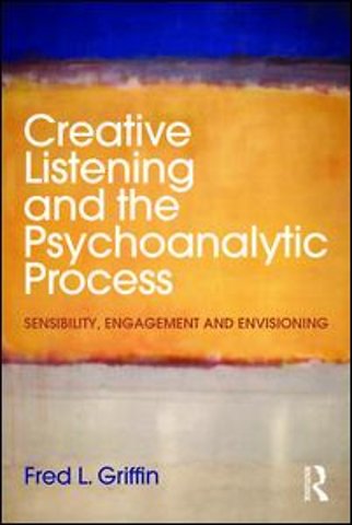 Creative Listening and the Psychoanalytic Process