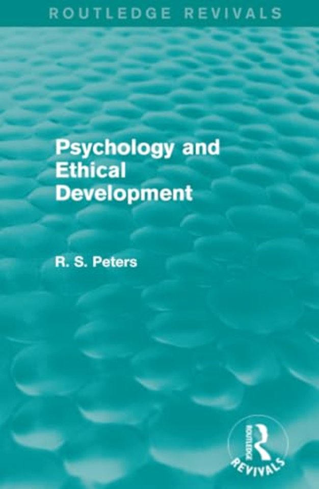 Psychology and Ethical Development (Routledge Revivals)