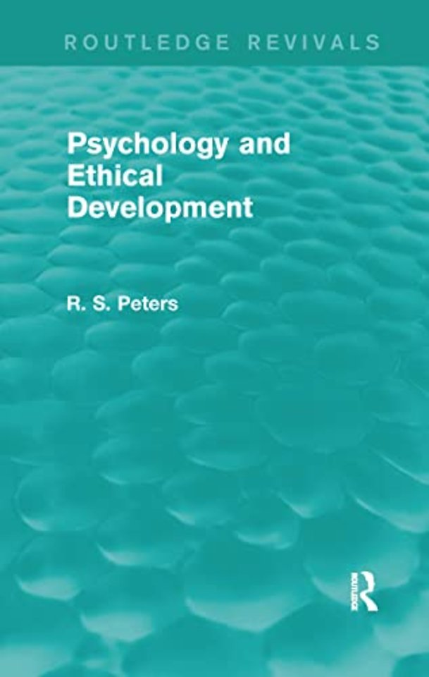 Psychology and Ethical Development (Routledge Revivals)