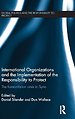 International Organizations and the Implementation of the Responsibility to Protect