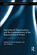 International Organizations and the Implementation of the Responsibility to Protect