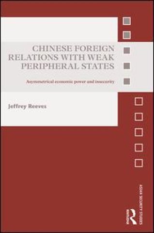 Chinese Foreign Relations with Weak Peripheral States