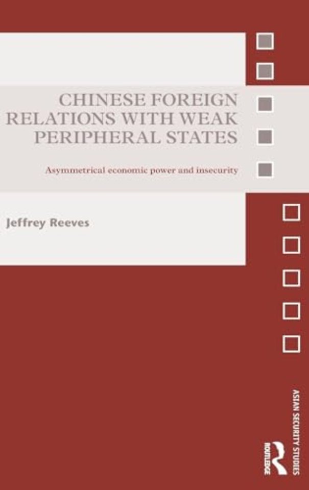 Chinese Foreign Relations with Weak Peripheral States