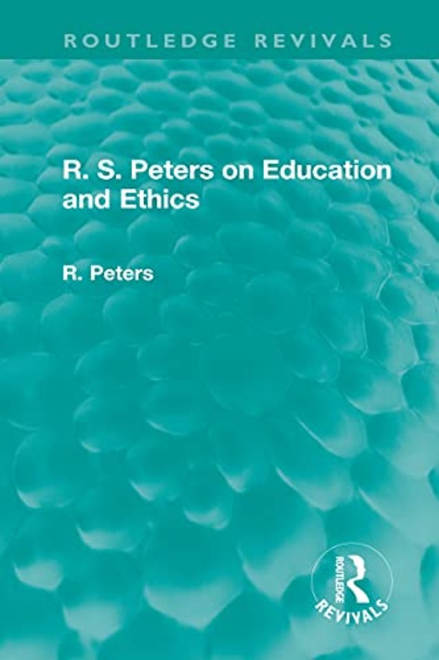 R. S. Peters on Education and Ethics