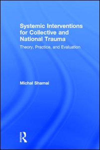 Systemic Interventions for Collective and National Trauma