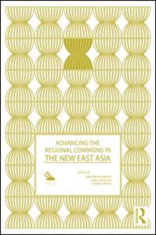 Advancing the Regional Commons in the New East Asia