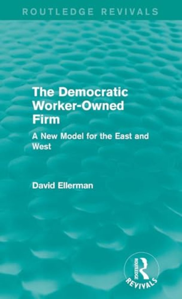 Democratic Worker-Owned Firm (Routledge Revivals)