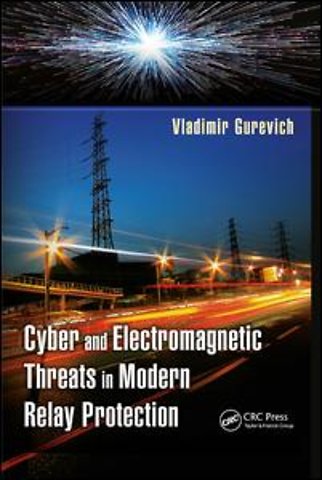 Cyber and Electromagnetic Threats in Modern Relay Protection