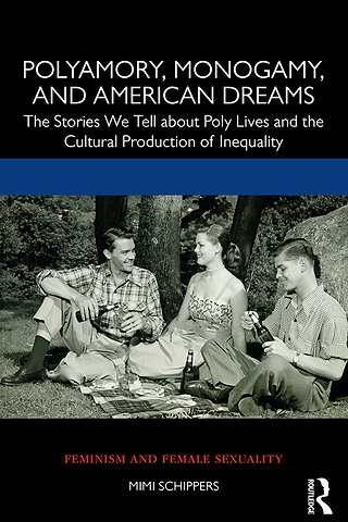 Polyamory, Monogamy, and American Dreams