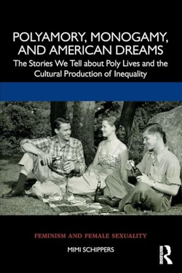 Polyamory, Monogamy, and American Dreams
