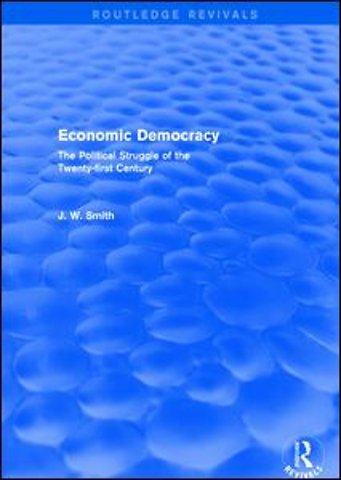 Economic Democracy: The Political Struggle of the 21st Century