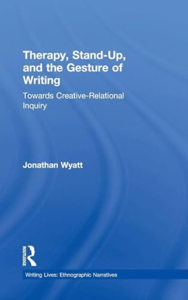 Therapy, Stand-Up, and the Gesture of Writing