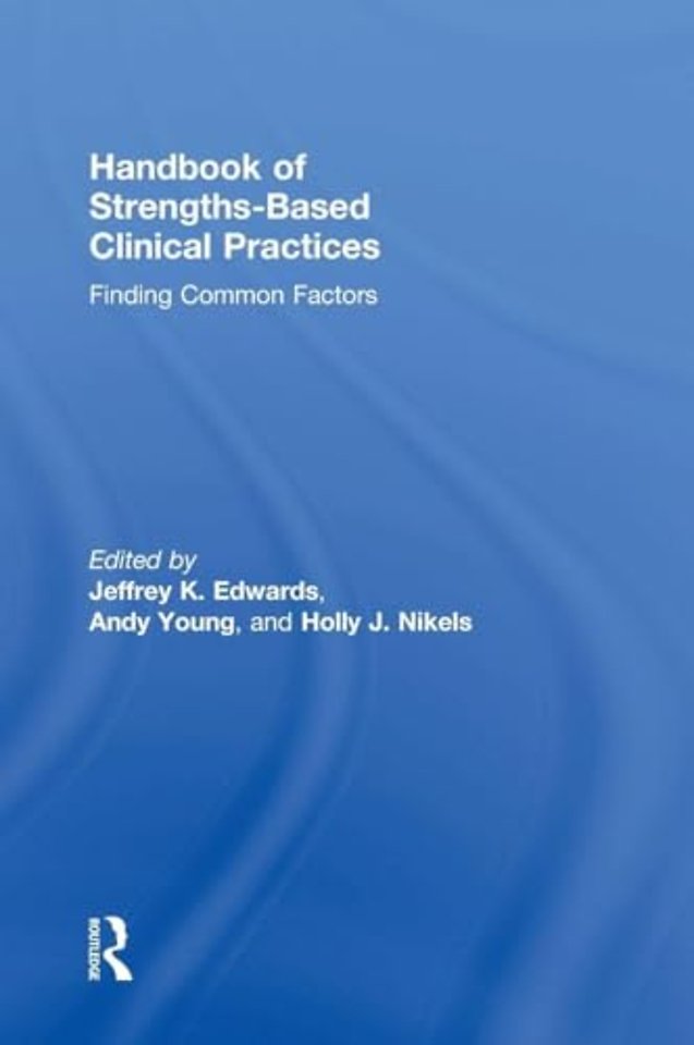 Handbook of Strengths-Based Clinical Practices