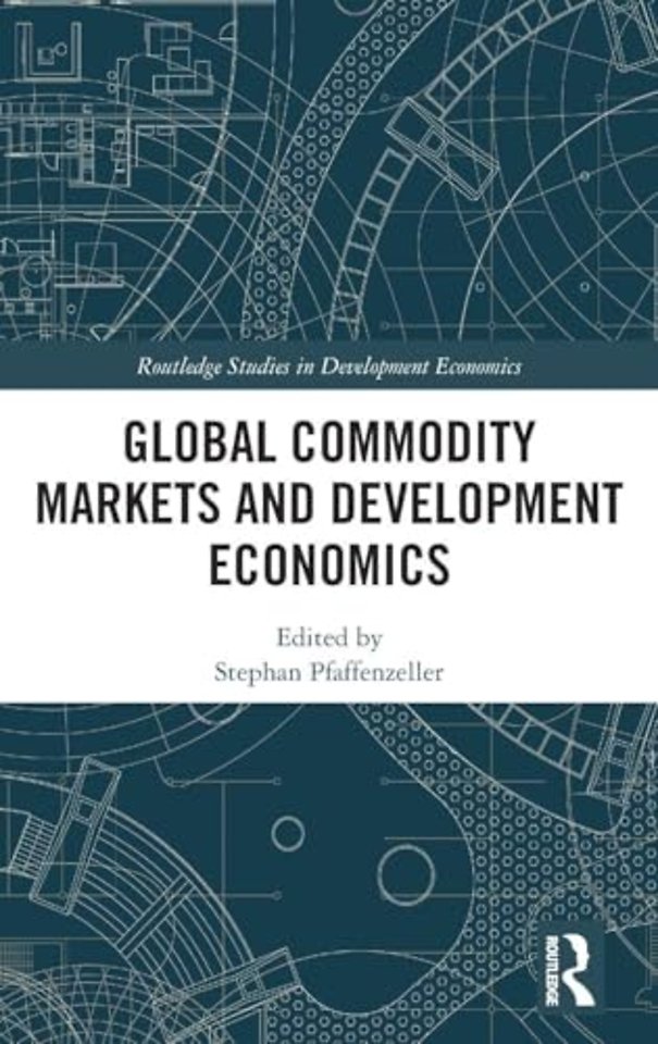 Global Commodity Markets and Development Economics