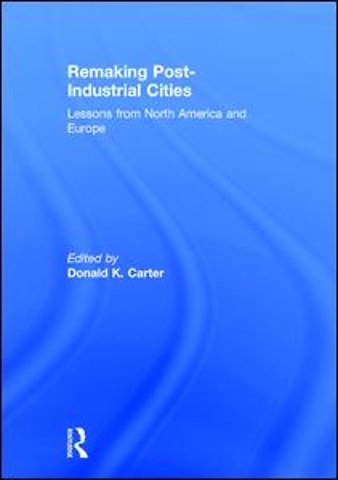 Remaking Post-Industrial Cities