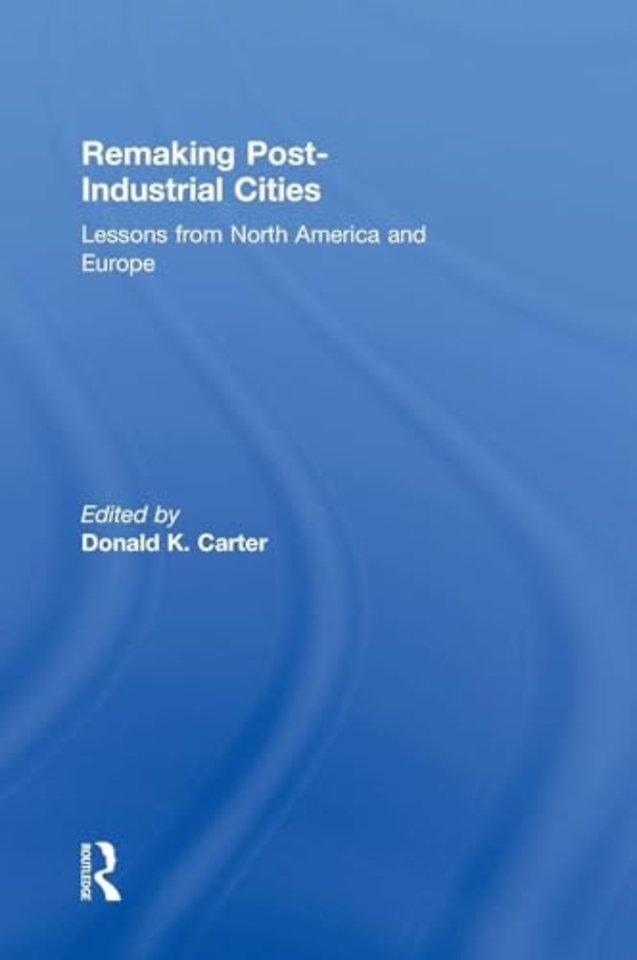 Remaking Post-Industrial Cities