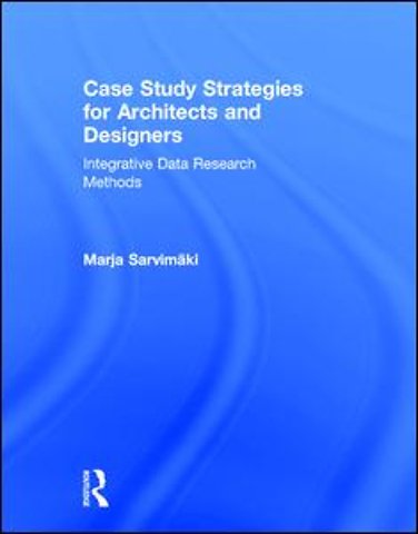 Case Study Strategies for Architects and Designers