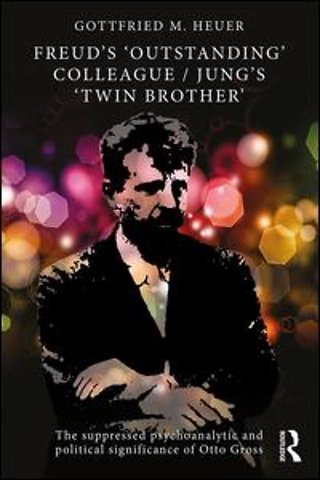 Freud's 'Outstanding' Colleague/Jung's 'Twin Brother'
