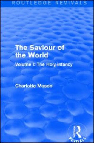 Saviour of the World (Routledge Revivals)