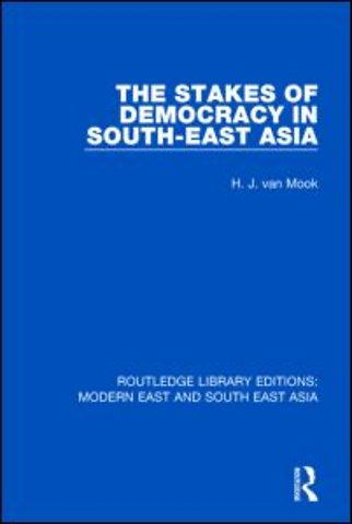 Stakes of Democracy in South-East Asia (RLE Modern East and South East Asia)