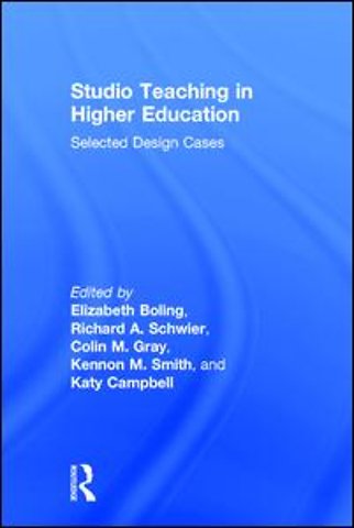 Studio Teaching in Higher Education : Selected Design Cases