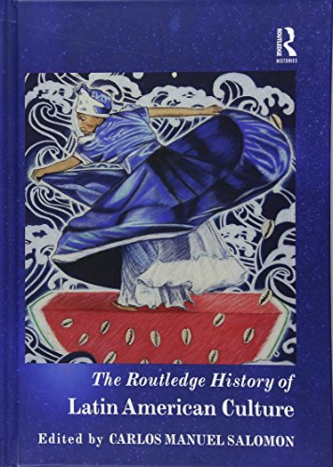 Routledge History of Latin American Culture