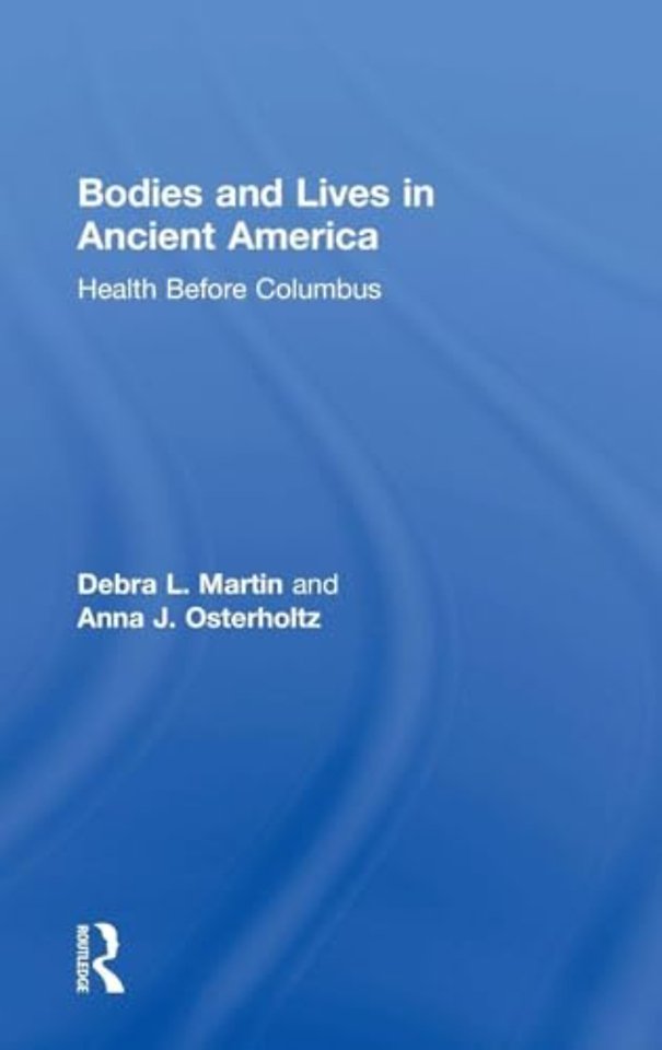 Bodies and Lives in Ancient America