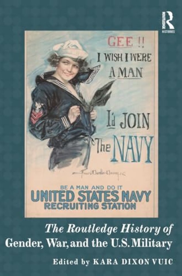 Routledge History of Gender, War, and the U.S. Military