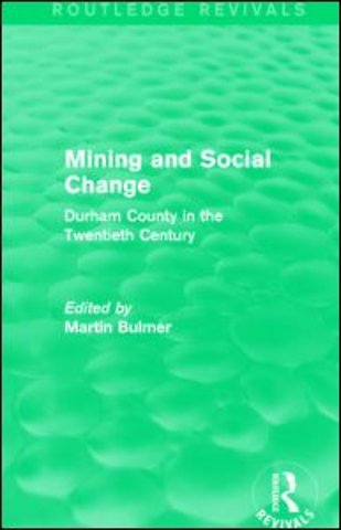 Mining and Social Change (Routledge Revivals)
