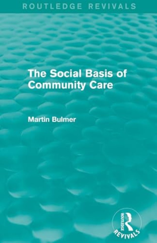 Social Basis of Community Care (Routledge Revivals)