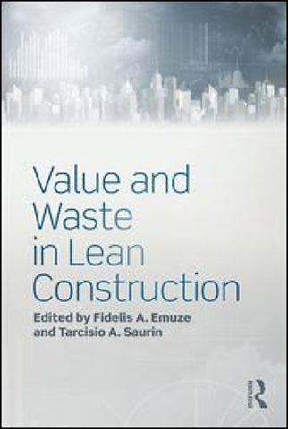 Value and Waste in Lean Construction