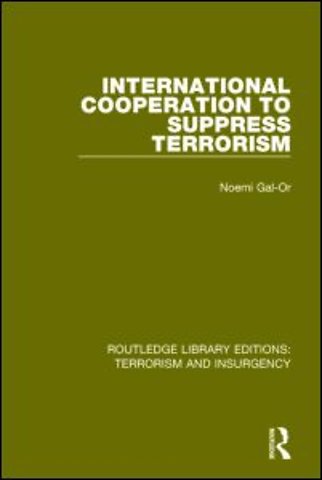 International Cooperation to Suppress Terrorism (RLE: Terrorism & Insurgency)