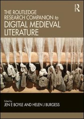 Routledge Research Companion to Digital Medieval Literature