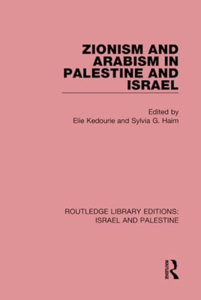 Zionism and Arabism in Palestine and Israel (RLE Israel and Palestine)