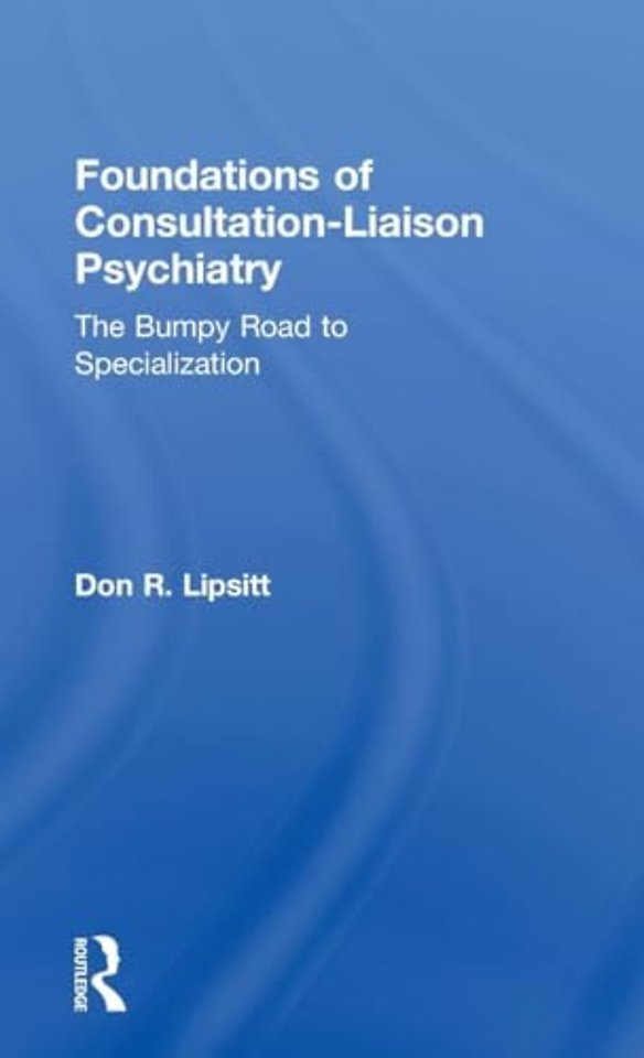 Foundations of Consultation-Liaison Psychiatry