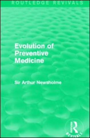Evolution of Preventive Medicine (Routledge Revivals)