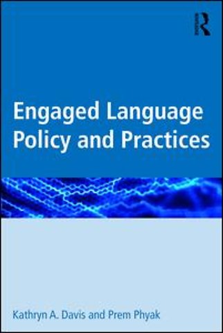 Engaged Language Policy and Practices