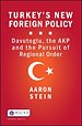 Turkey's New Foreign Policy Turkey's New Foreign Policy